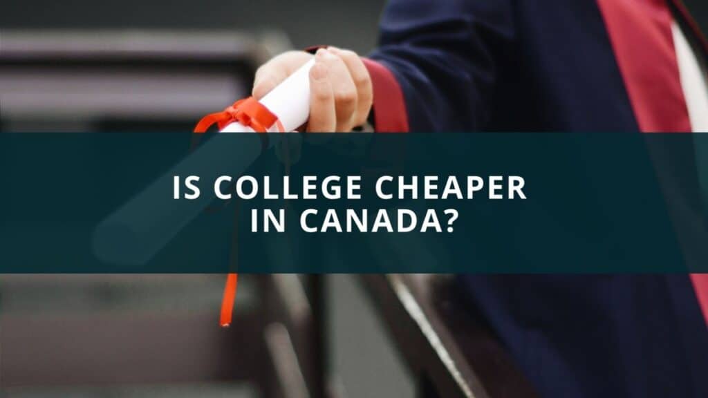 is-college-cheaper-in-canada-new-canadian-life